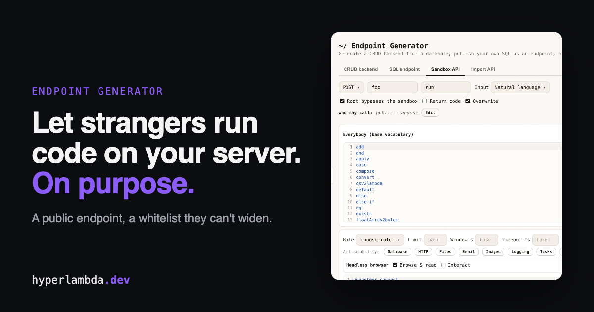 Let Strangers Run Code on Your Server. On Purpose.