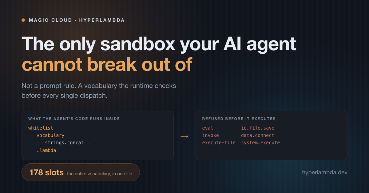 The Only Sandbox Your AI Agent Cannot Break Out Of