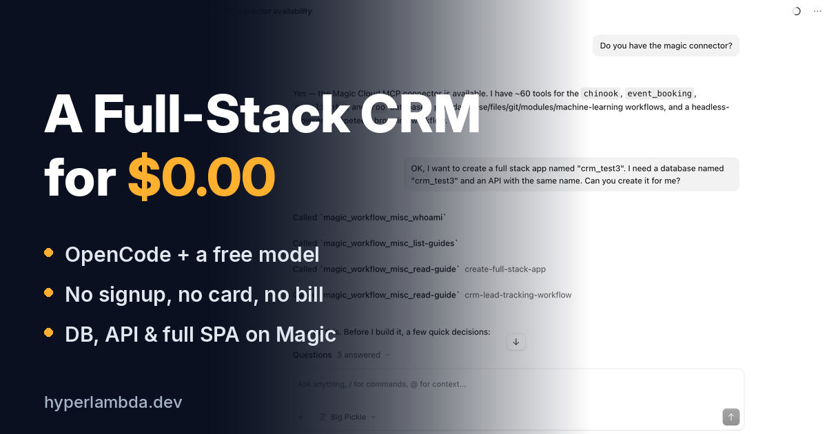 A Full-Stack CRM for $0.00: Building on Magic with OpenCode and a Free Model